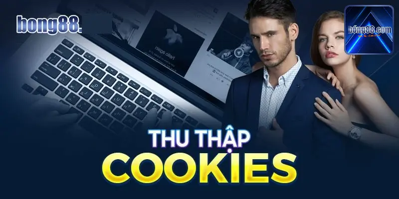 Bong88 thu thập cookies từ máy chủ người chơi