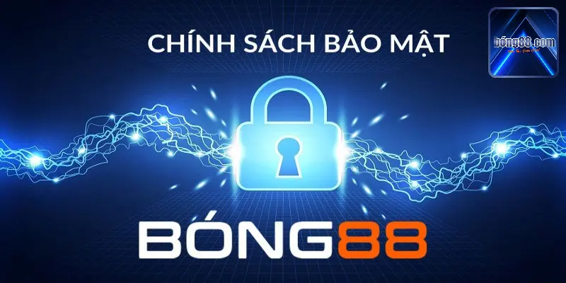 Cập nhập chính sách bảo mật bong88 mới nhất